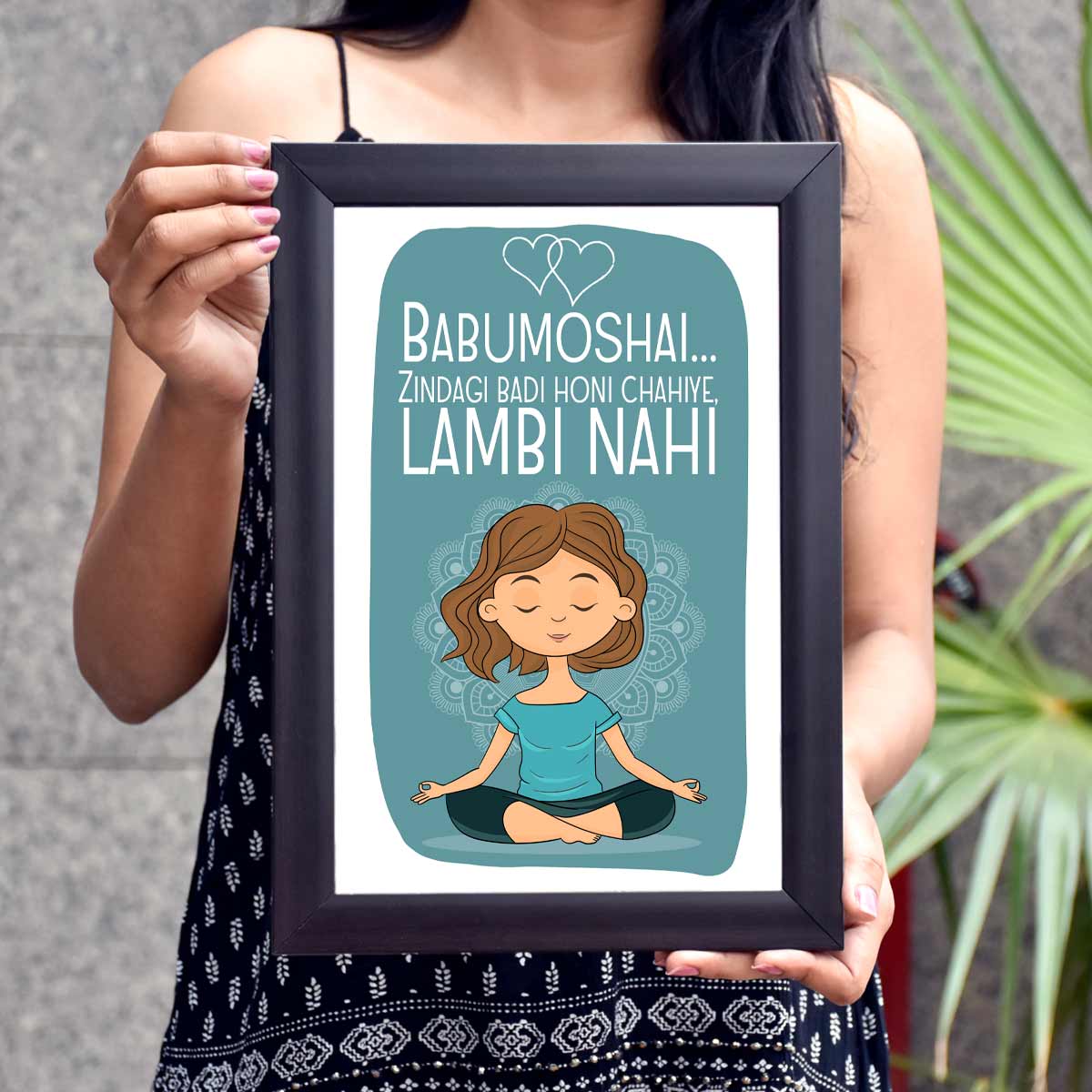 Babumoshai Zindagi Badi Honi Chahiye Female Poster Frame