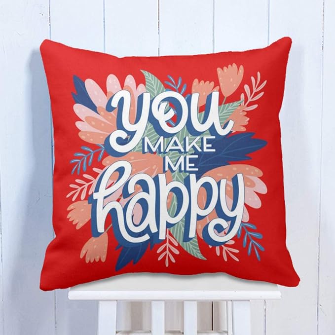 you make me happy Cushion