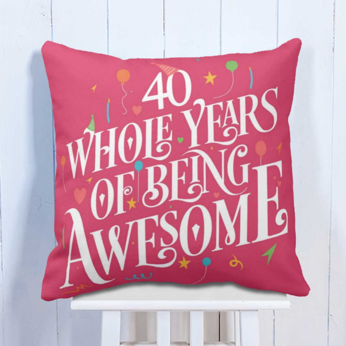 40 Years of Being Awesome Cushion