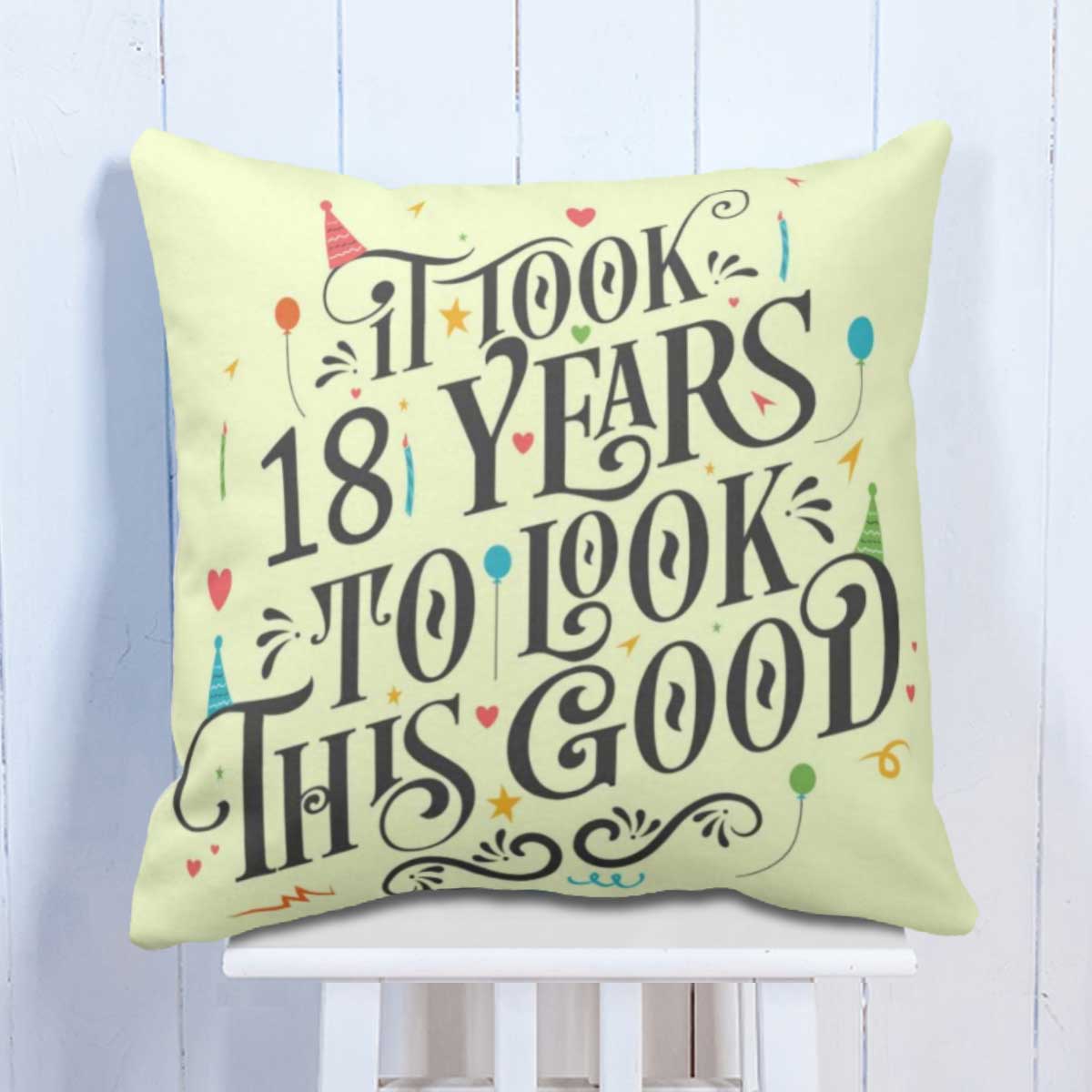 To look this good 18 years Cushion