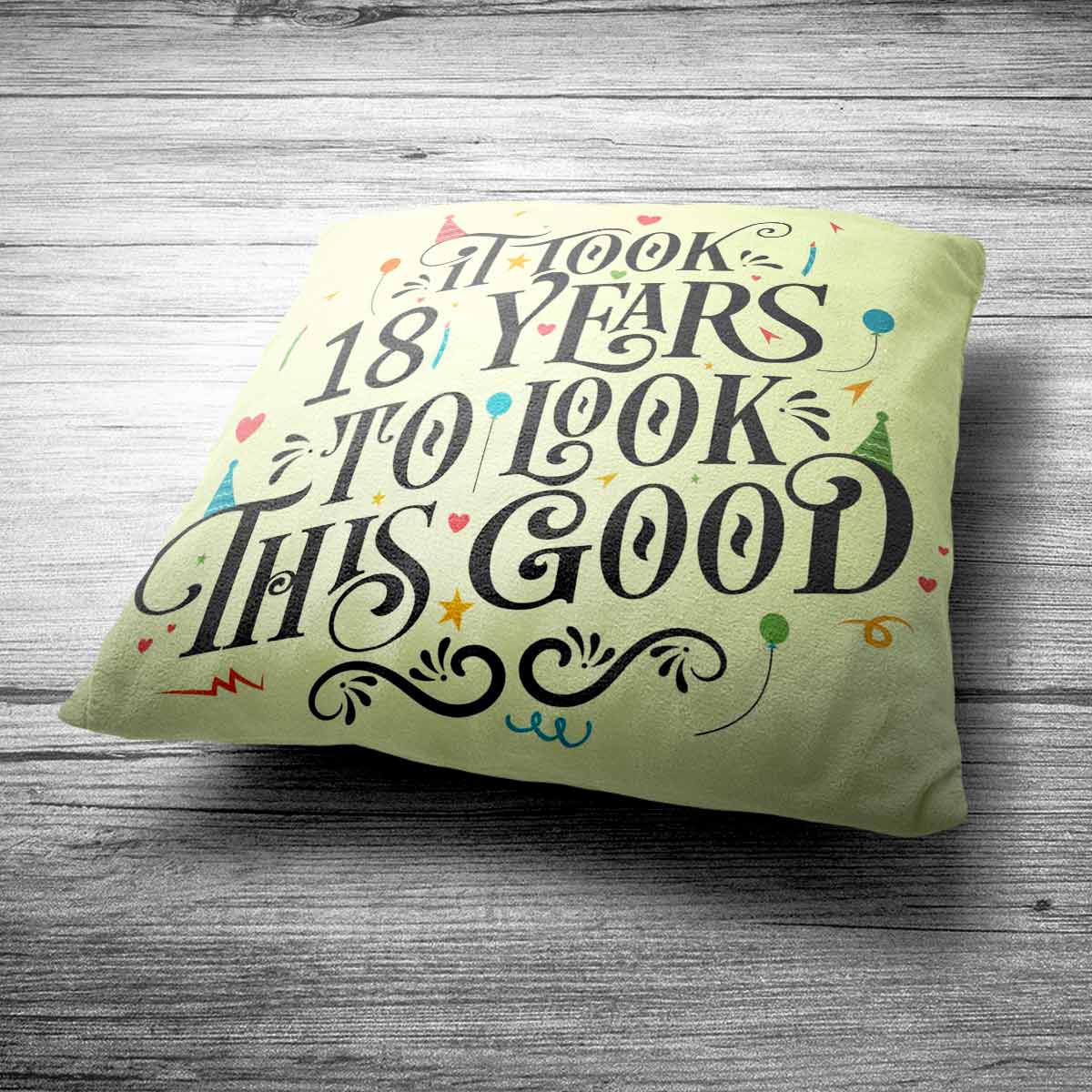 To look this good 18 years Cushion