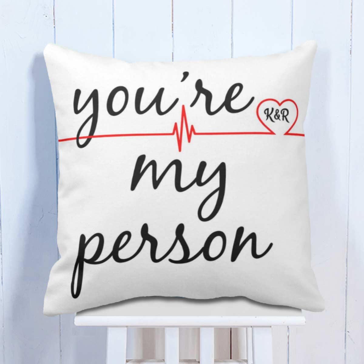 you are my person cushion
