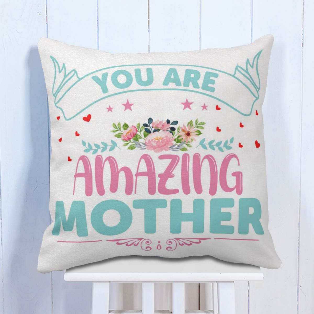 You are Amazing Mother Cushion