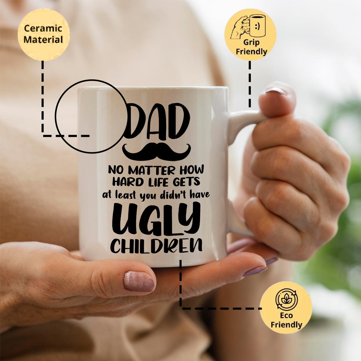 Dad You Didn't Have Ugly Children Coffee Mug Gift For Father's Day 3