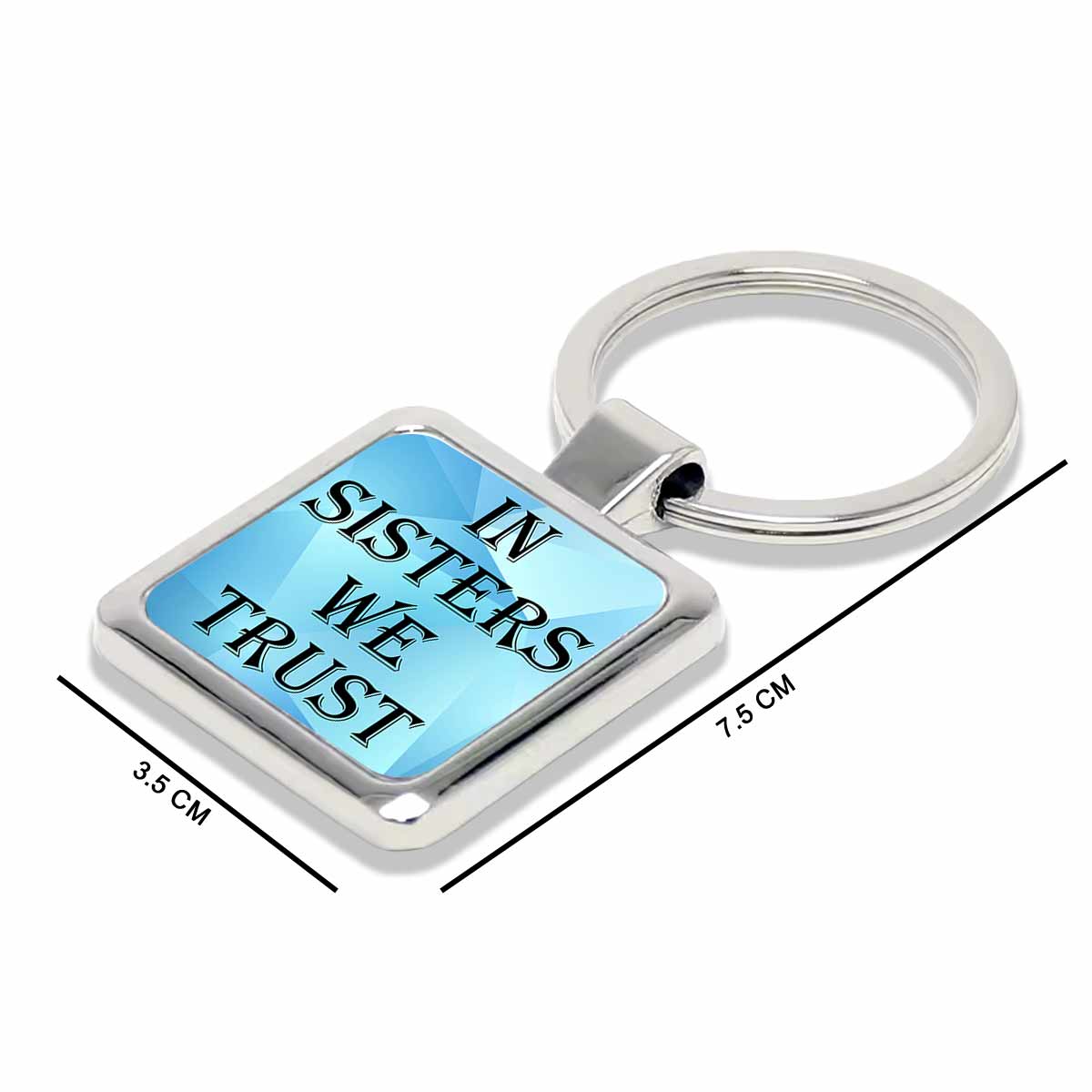 In Sisters we Trust Metal Keychain