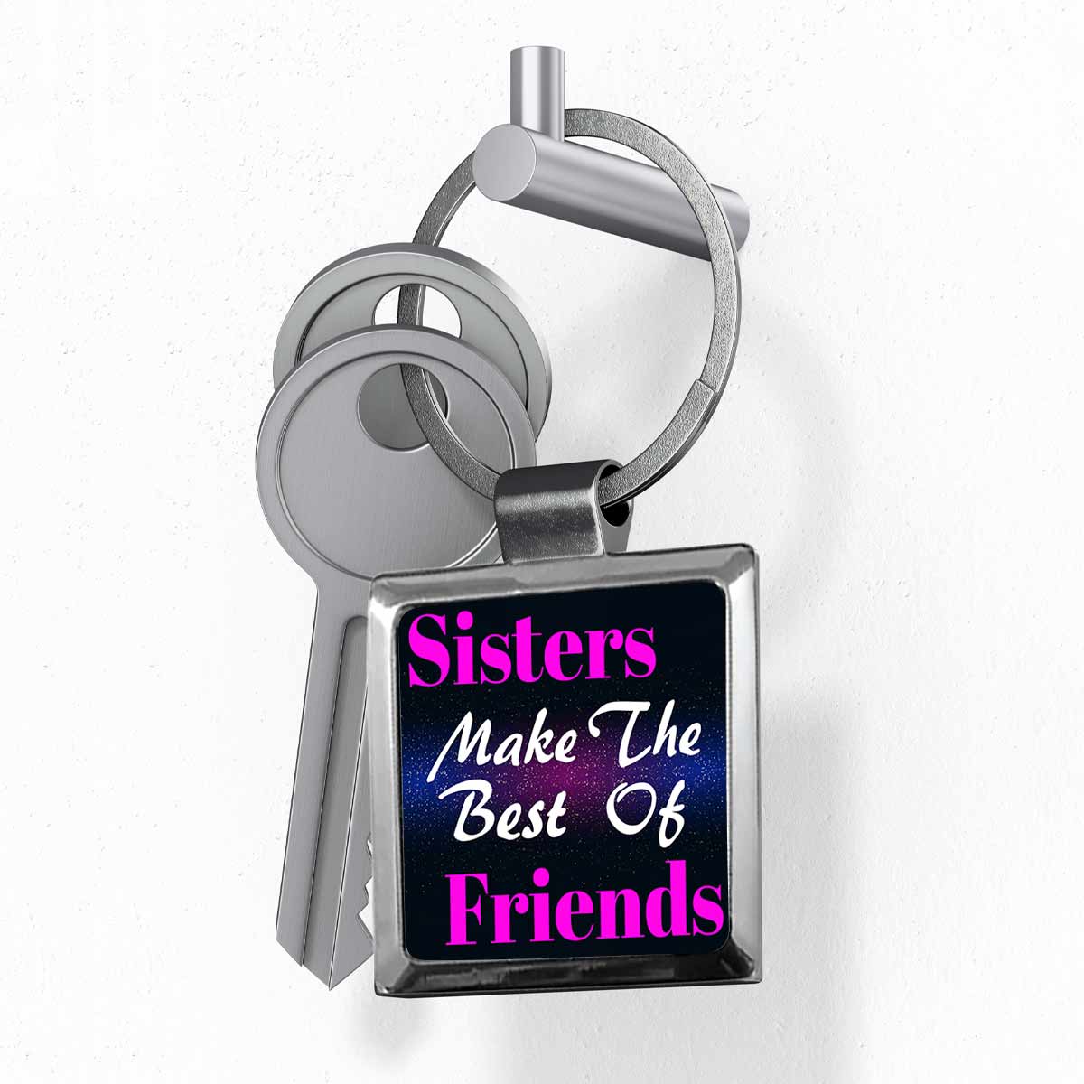 Sisters make the Best of Friends Metal Keychain