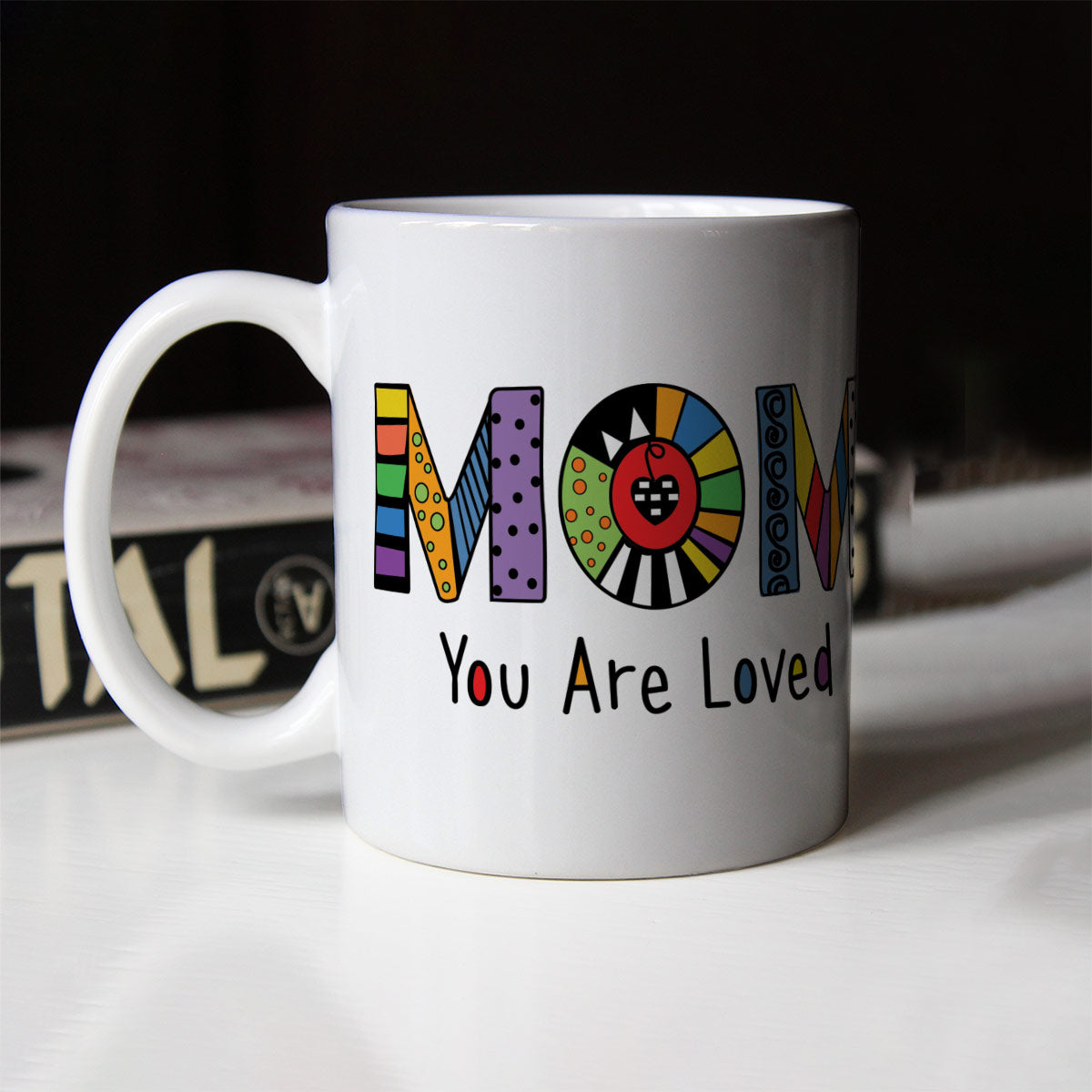 Mom You Are Loved Printed Coffee Mug Gift For Mom