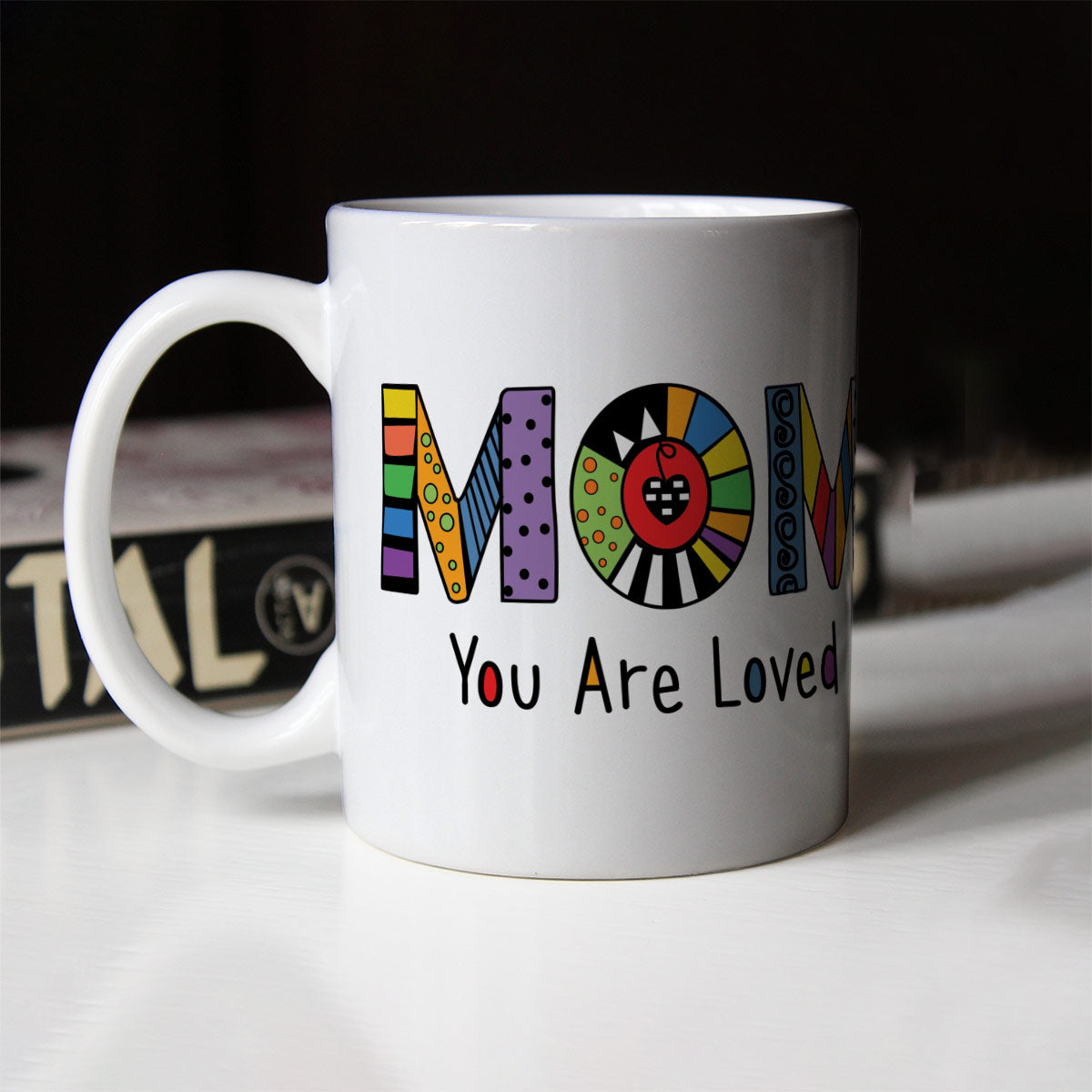 Mom You Are Loved Printed Coffee Mug Gift For Mom