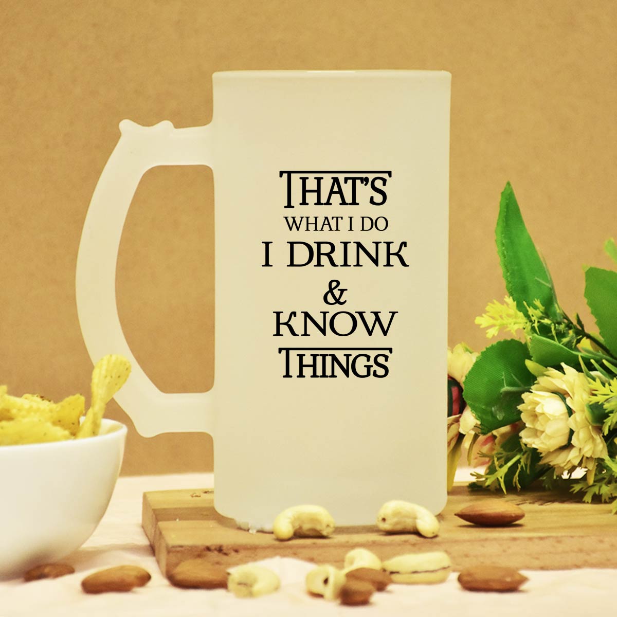 That's What I Do I Drink & Know Things Frosted Beer Mug