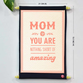 Mom you are Amazing Scroll-5