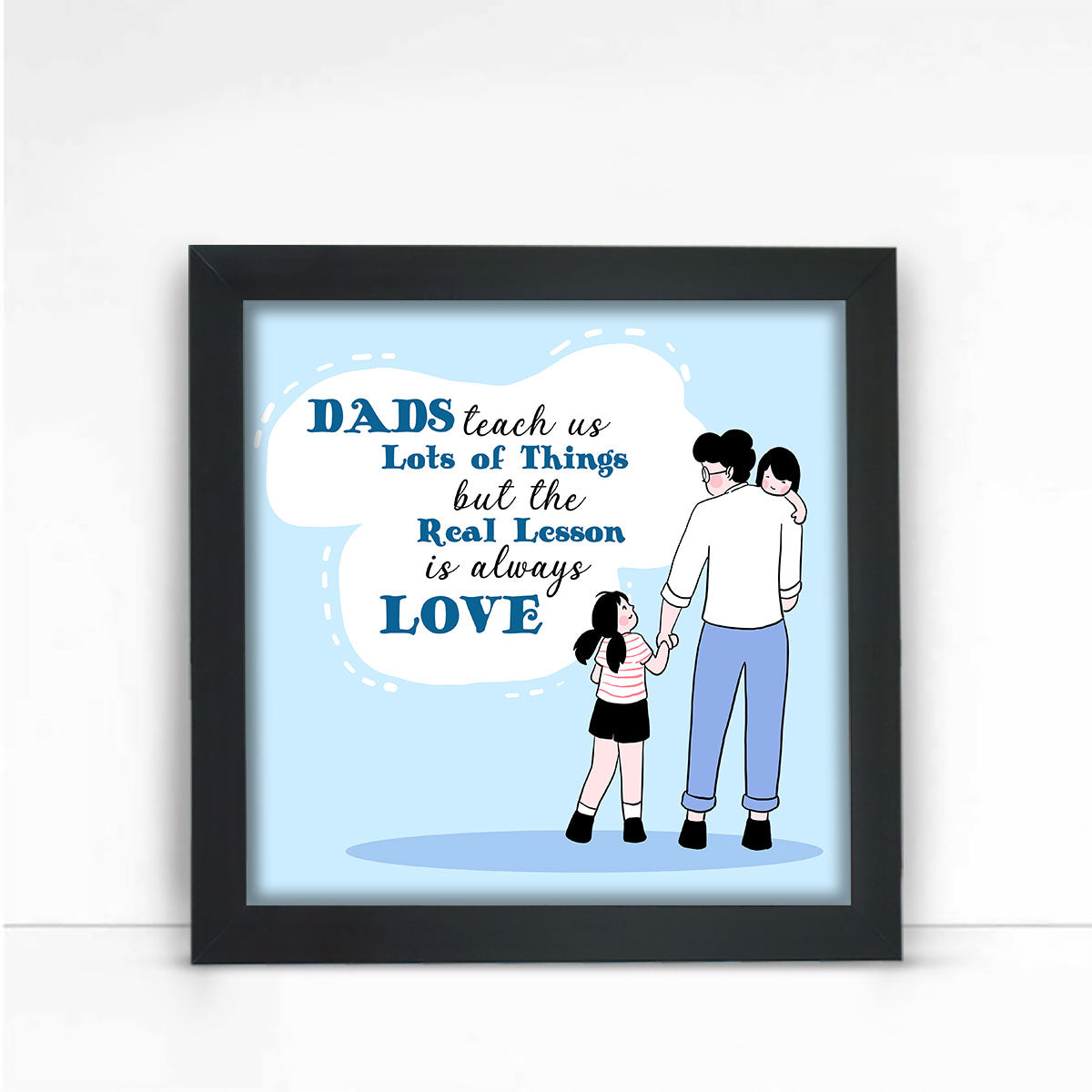 Dad's Real Lesson Love Poster Frame