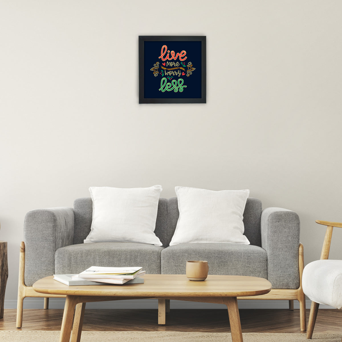 Live More Worry Less Wall Poster Frame