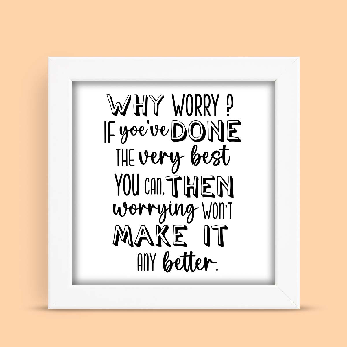 Why Worry Frame