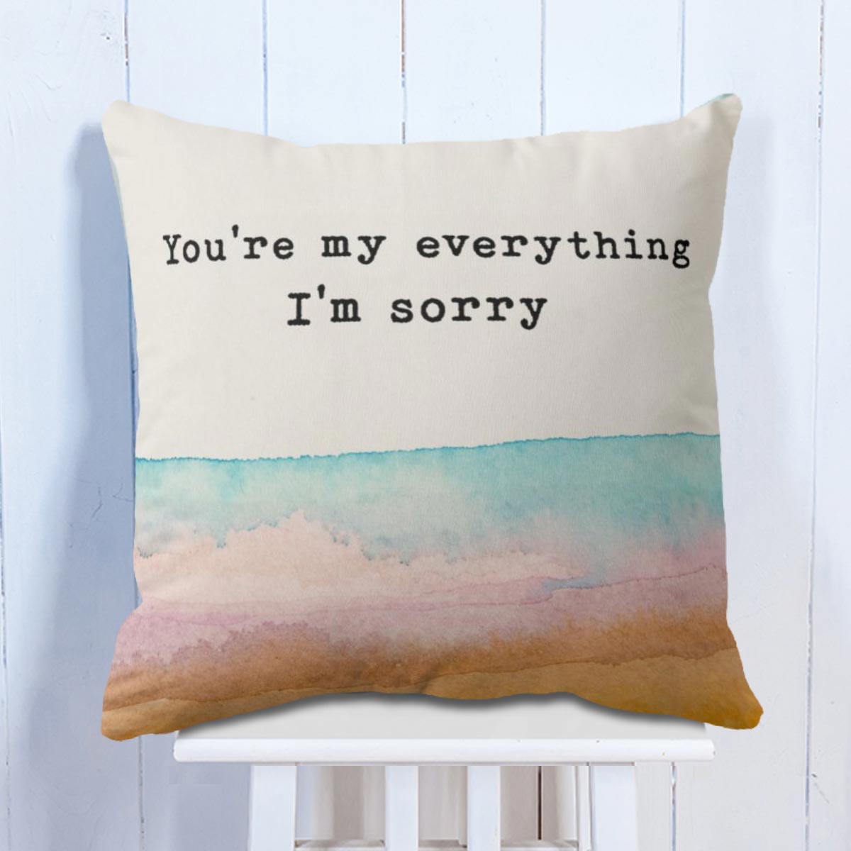 You Are My Everything I'm Sorry Polyester Canvas Cushion Covers