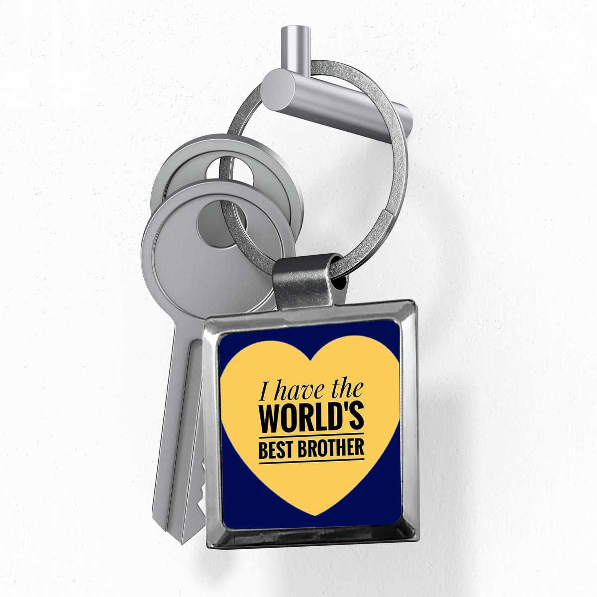 I have the World's Best Brother Metal Keychain