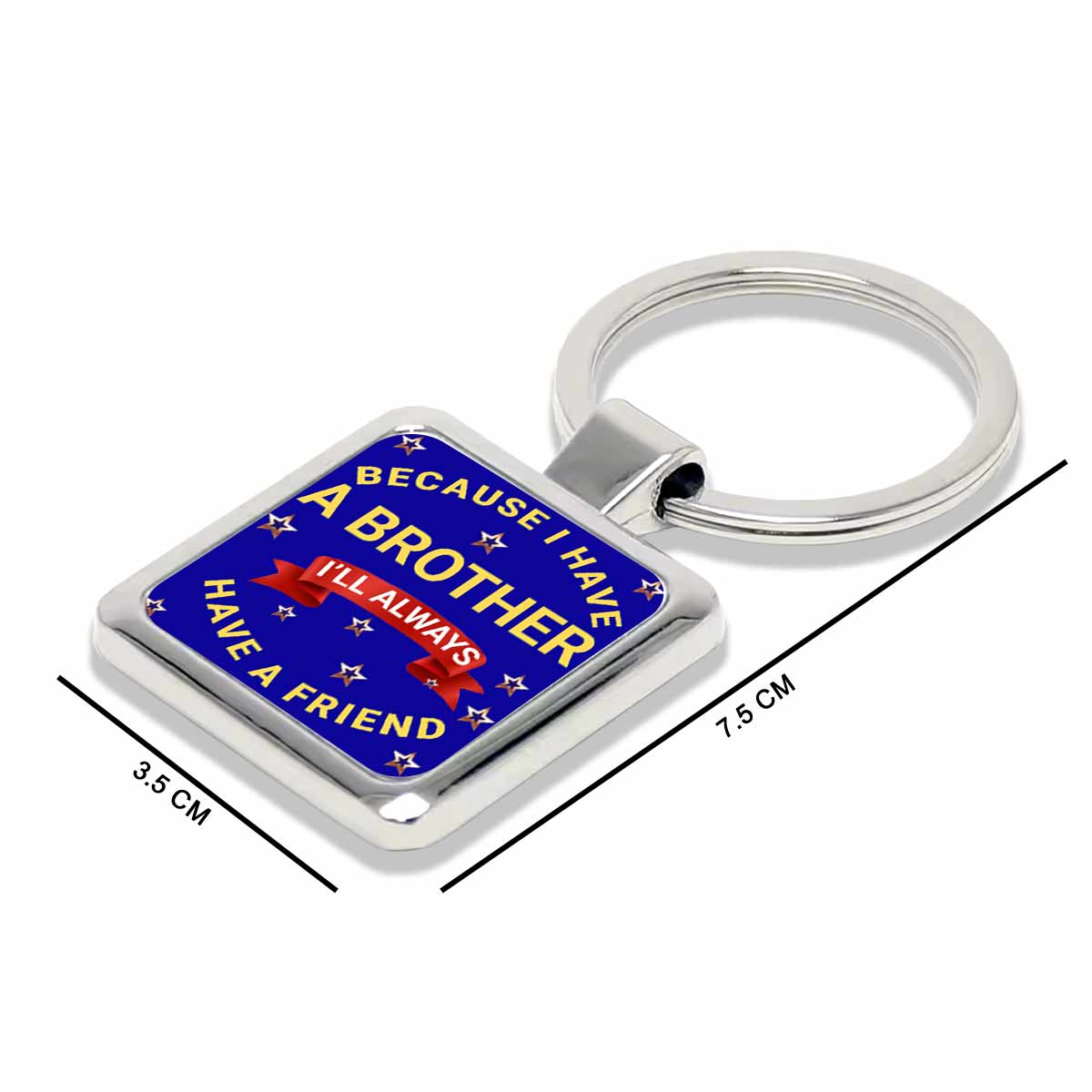 Because I have a Brother I will always have a Friend Metal Keychain