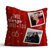 Photo Customized I will Always Love You Cushion