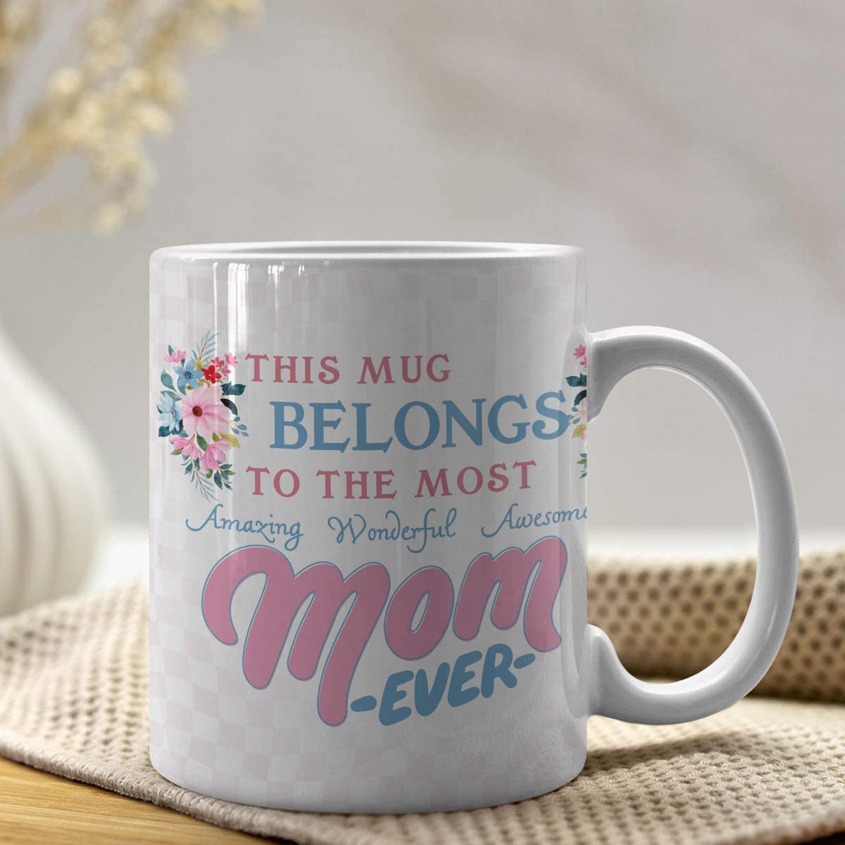 Wonderful Mom Ever Printed Ceramic Coffee Mug Gift For Mother's Day