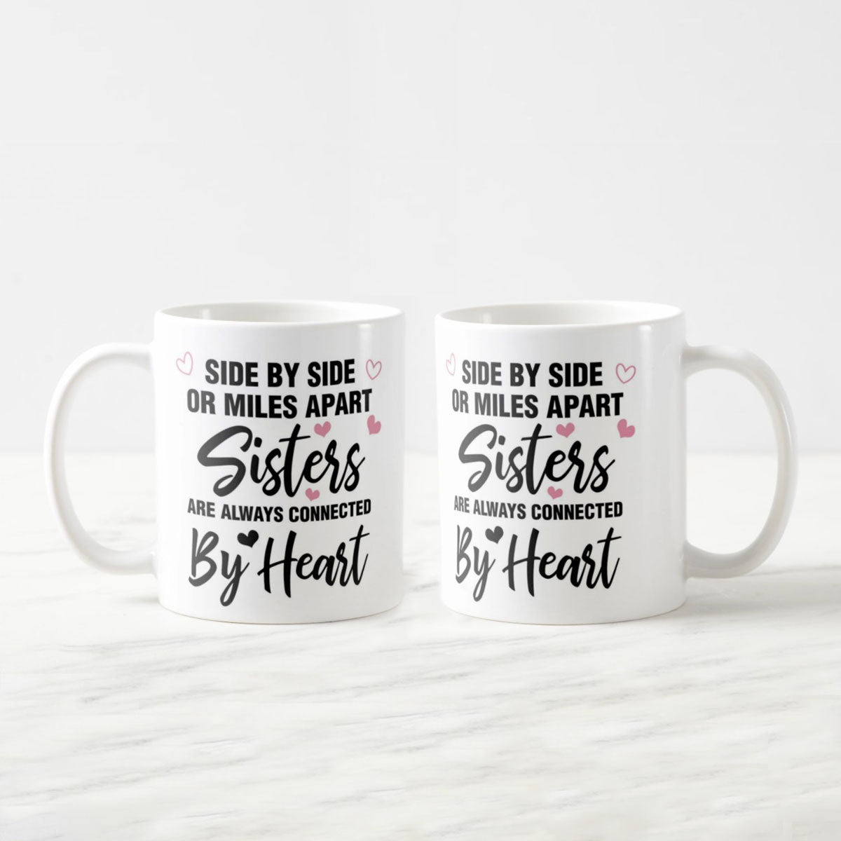 Sisters are Always Connected by Heart Mug