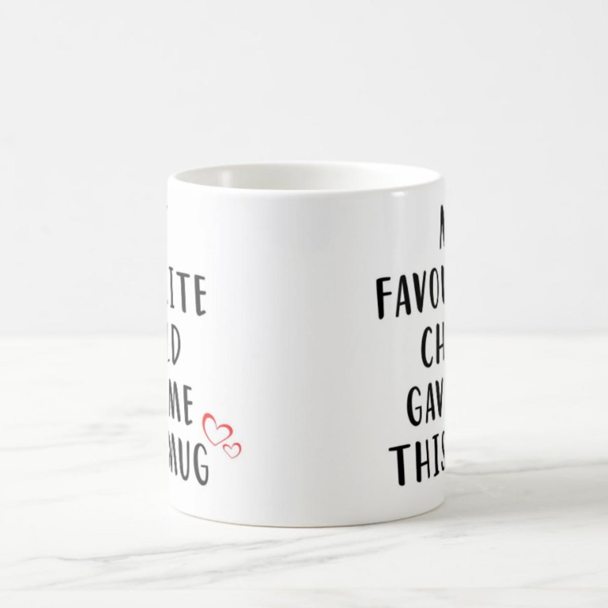 My Favourite Child Gave Me This Funny Coffee Mug