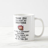 Thankyou For Being My Brother Coffee Mug