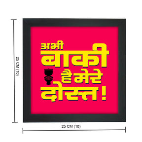 Abhi Baki Hai Mere Dost Poster Frame