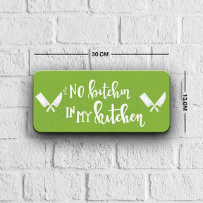 No Bitchin in my Kitchen Door Sign-2