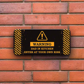Warning Dad in Kitchen Door Sign
