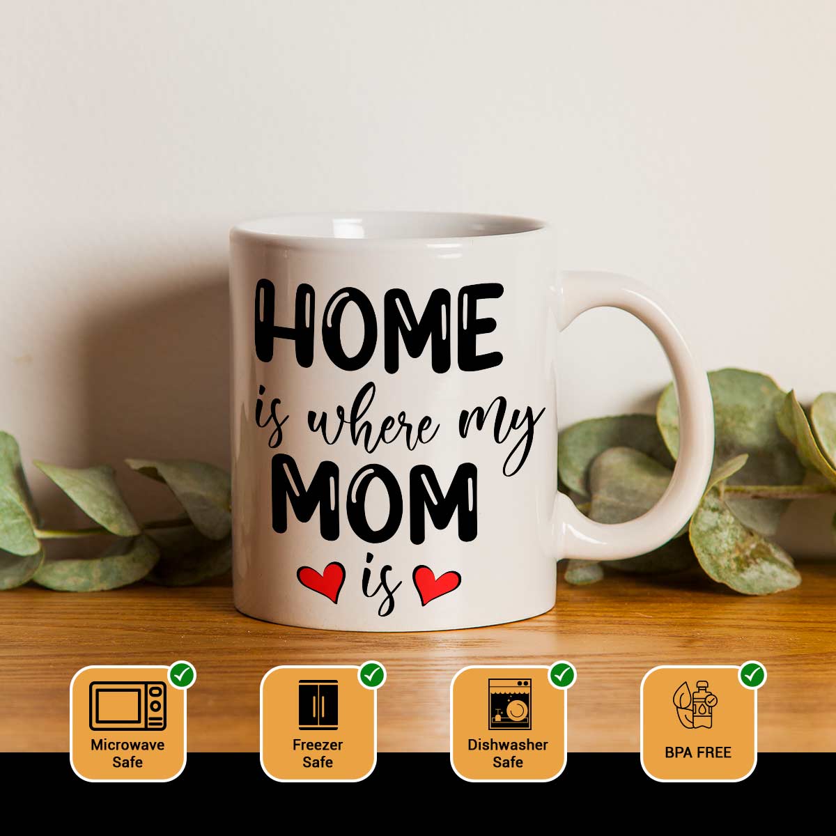 Home is Where My Mom is Coffee Mug-3
