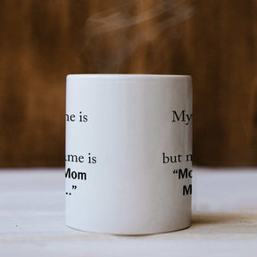My Nickname is Mom Coffee Mug-6