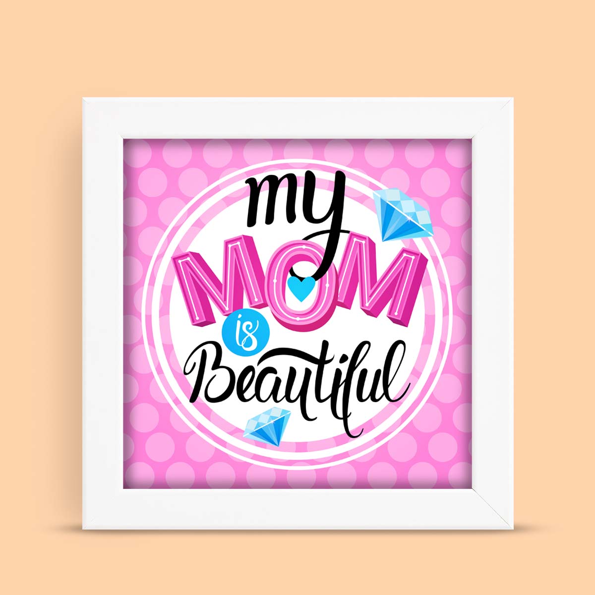 My Beautiful Mom Frame Gift For Mother's Day 5