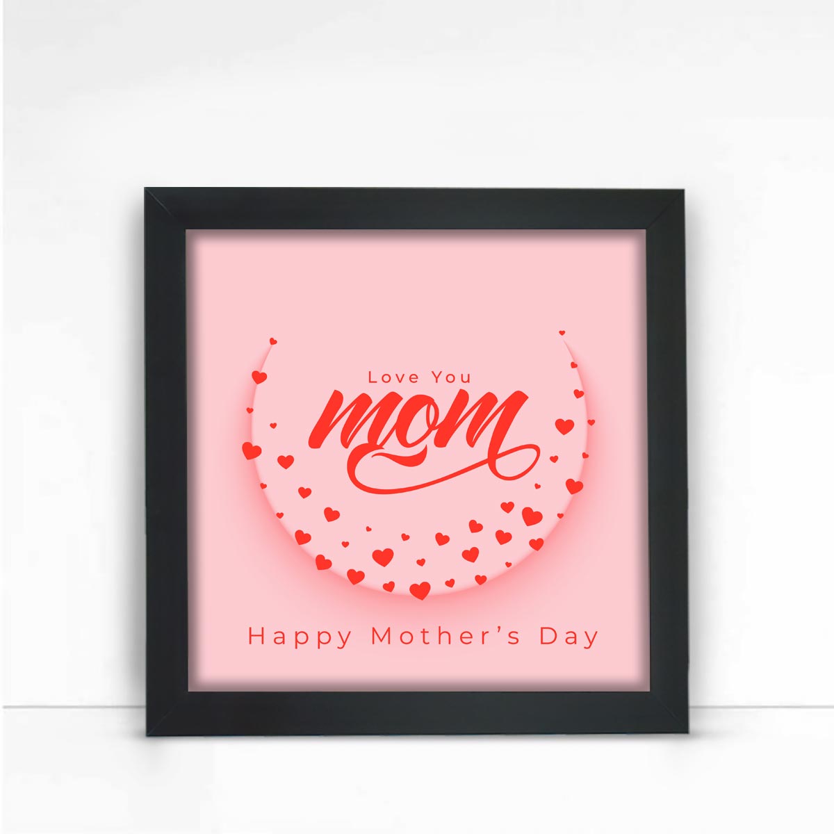 Love You Mom Frame Gift For Mother's Day 1