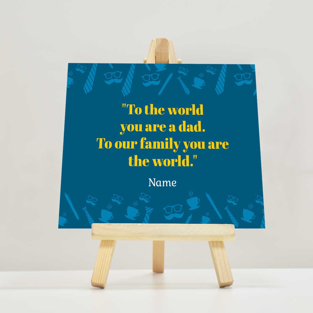 Personalised To The World You Are A  Dad Mini Easel