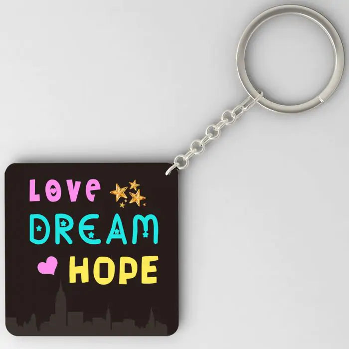 Love Dream Hope  Keychain