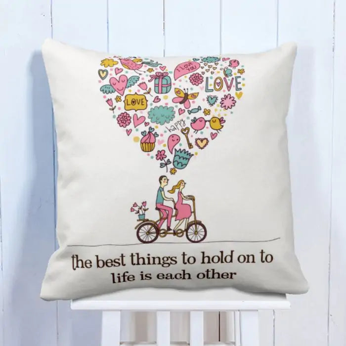Best Things To Hold On Life Each Other Cushion For Valentine's Day 1