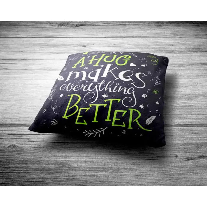 Hug Makes Everything Better Cushion Gift For Hug Day 2