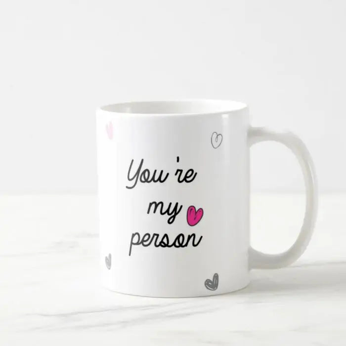 You Are My Person Coffee Mug