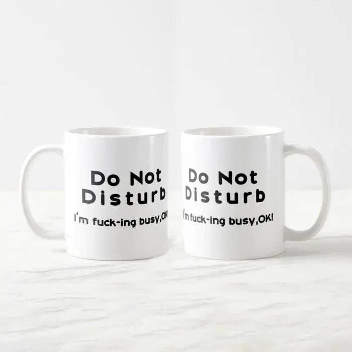 Do Not Disturb Ceramic Mug