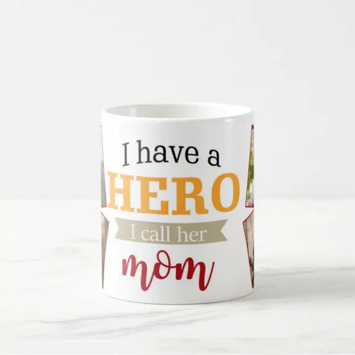 I Have A Hero My Mom Coffee Mug Gift For Mother's Day 2
