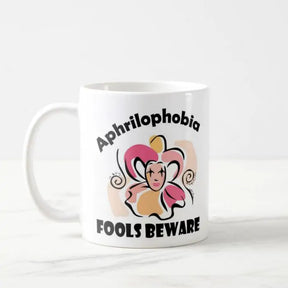 Fools Beware Coffee Mug