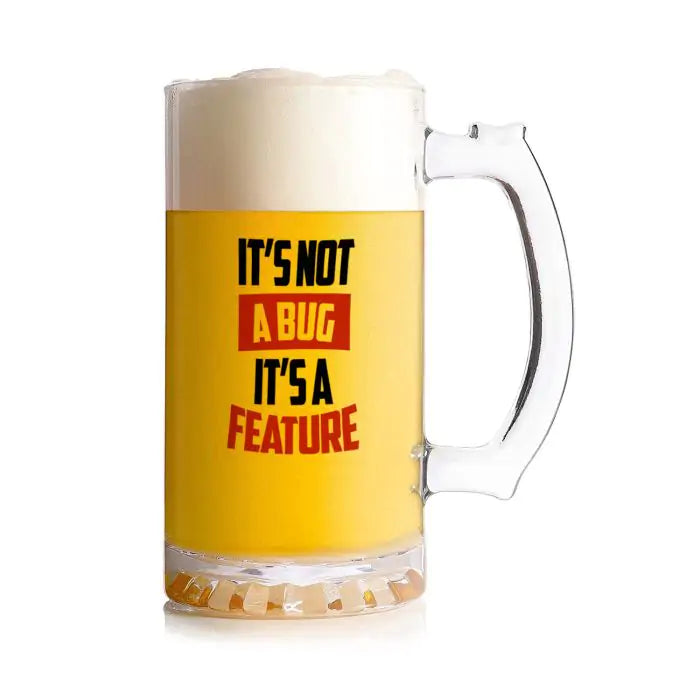 It's Not a Bug Beer Mug