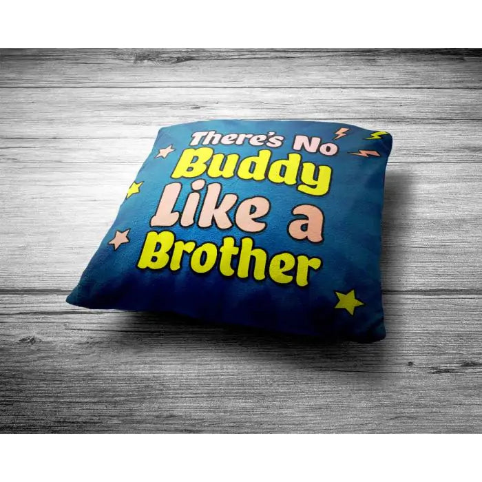 There is no Buddy Like Brother Cushion