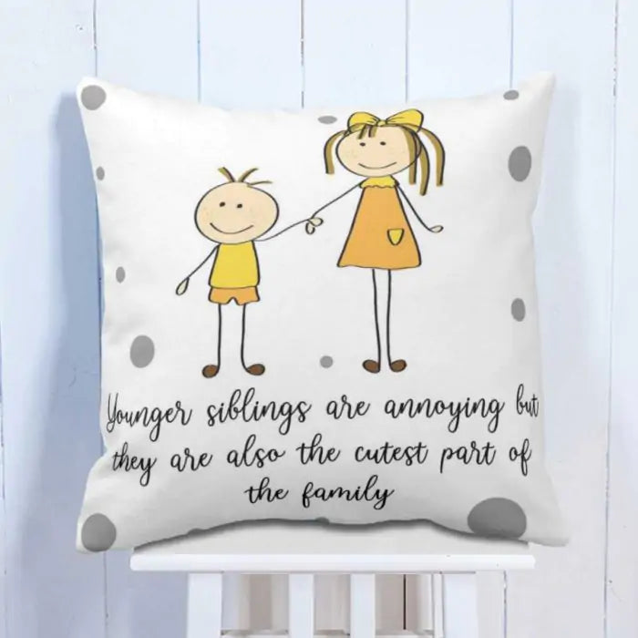 Younger Sibling are Annoying but Cutest Cushion