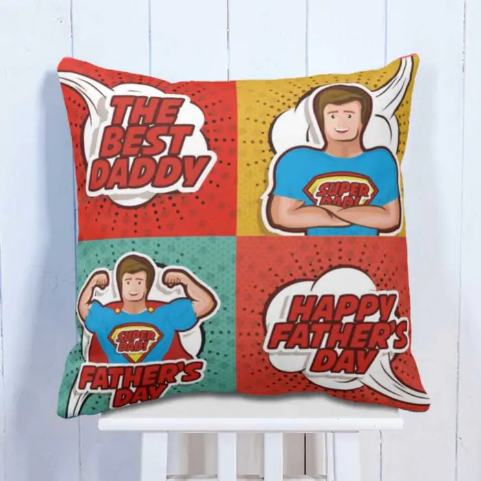 Happy Fathers Day- The Best Daddy Cushion