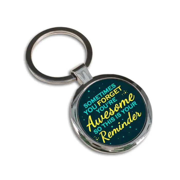 Sometimes you forget You are Awesome Round Metal Keychain-3