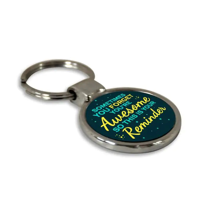 Sometimes you forget You are Awesome Round Metal Keychain-4