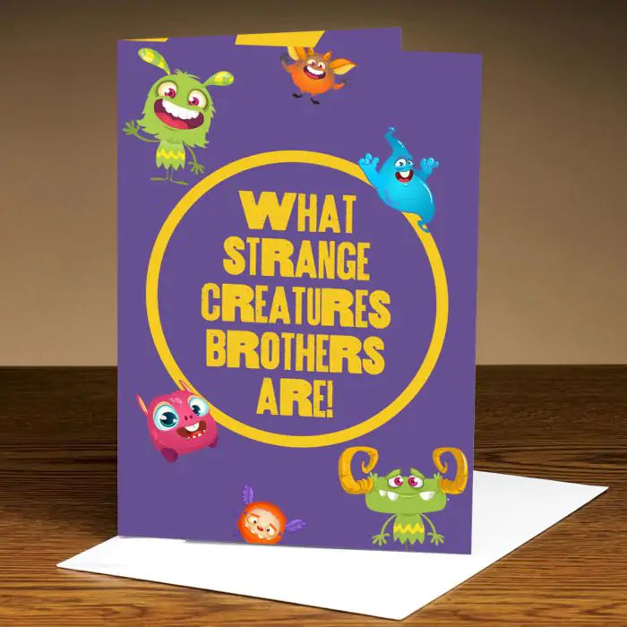 Personalised What Strange Creatures Brothers Are Card