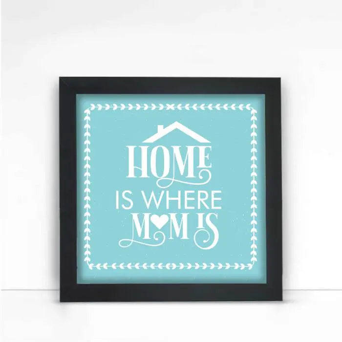 Home is Where Mom is Frame-1