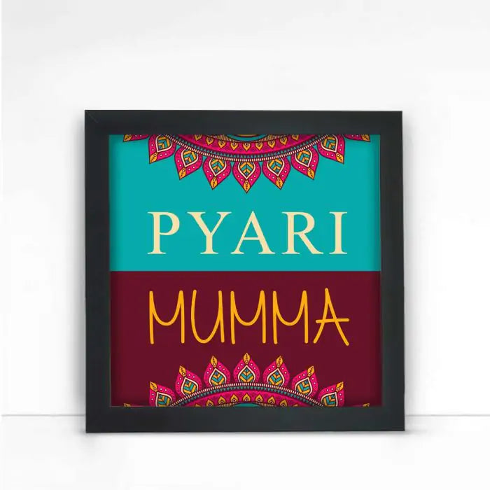 Pyari Mumma Frame Gift For Mother's Day 1