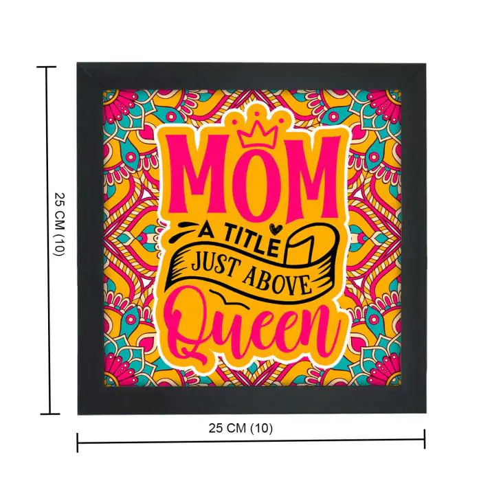 Queen Mom Frame Gift For Mother's Day 3